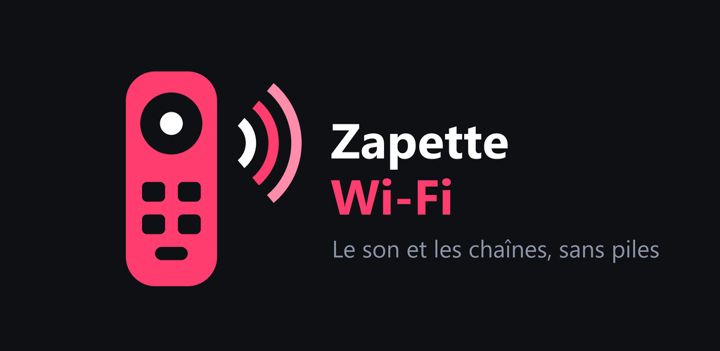 Zapette Wi-Fi – Le son et les chaînes, sans piles